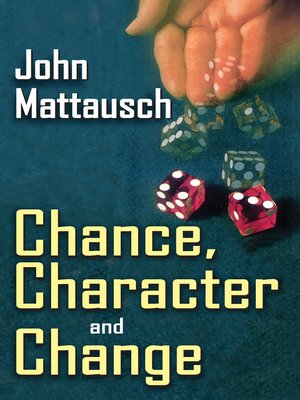 cover image of Chance, Character, and Change
